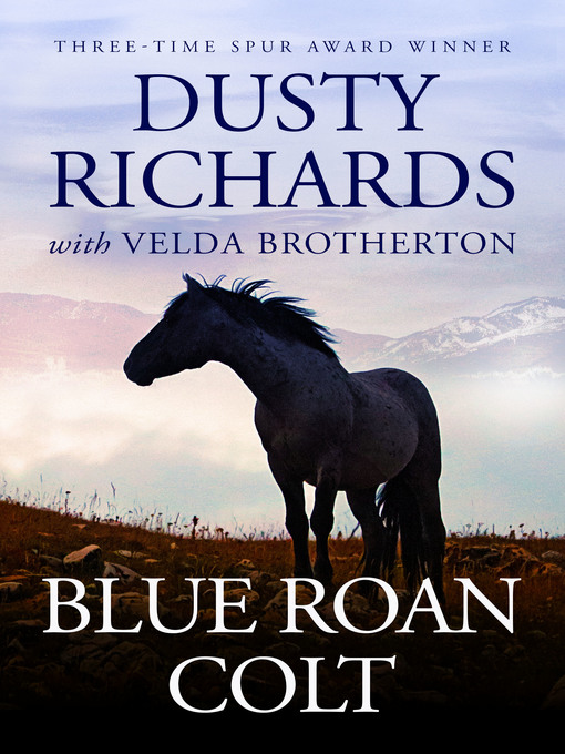 Title details for Blue Roan Colt by Dusty Richards - Available